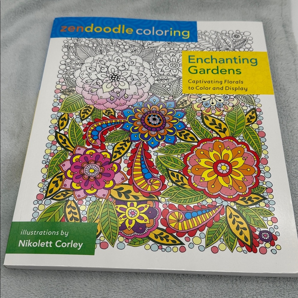 ZenDoodle Coloring - Enchanting Gardens - Captivating Florals to Color & Display